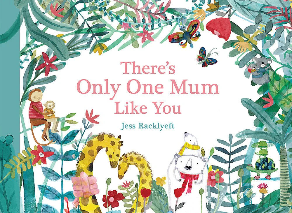Book cover of 'There's Only One Mum Like You' with colorful illustrations and text.